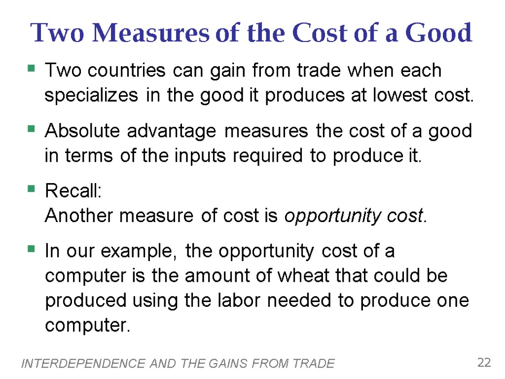 INTERDEPENDENCE AND THE GAINS FROM TRADE 22 Two Measures of the Cost of a
